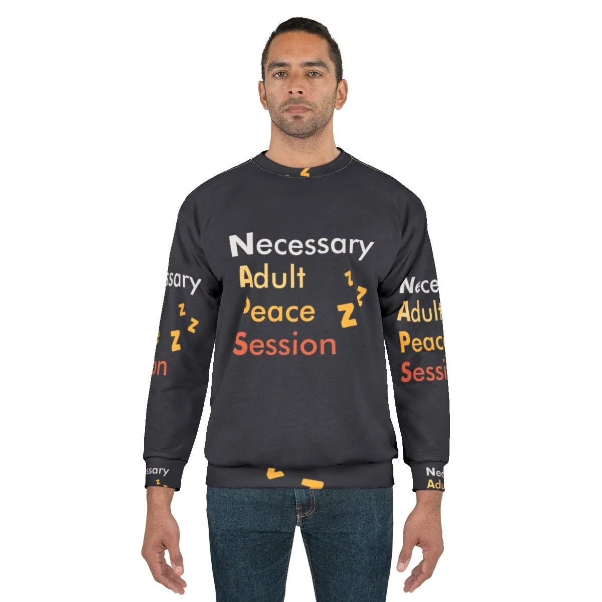 Adult Naps Necessary Peace Session Sweatshirt