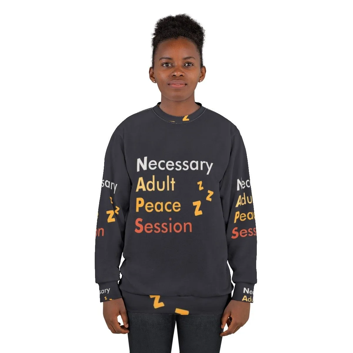 Adult Naps Necessary Peace Session Sweatshirt