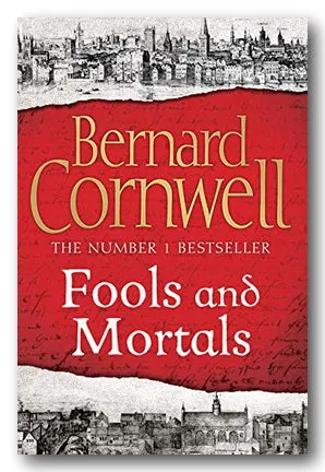 Bernard Cornwall - Fools & Mortals (2nd Hand Hardback)