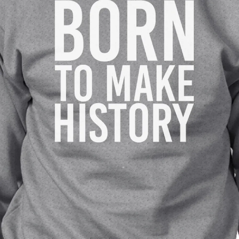 Born To Make History Unisex Grey Sweatshirt Yuri on Ice Inspired