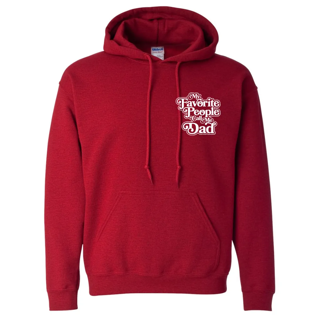 My Favorite People Call Me Dad Hooded Sweatshirt