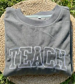 Teach Embroidered Corded Sweatshirt